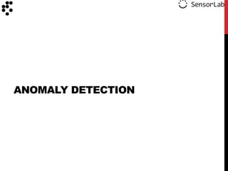 ANOMALY DETECTION
 