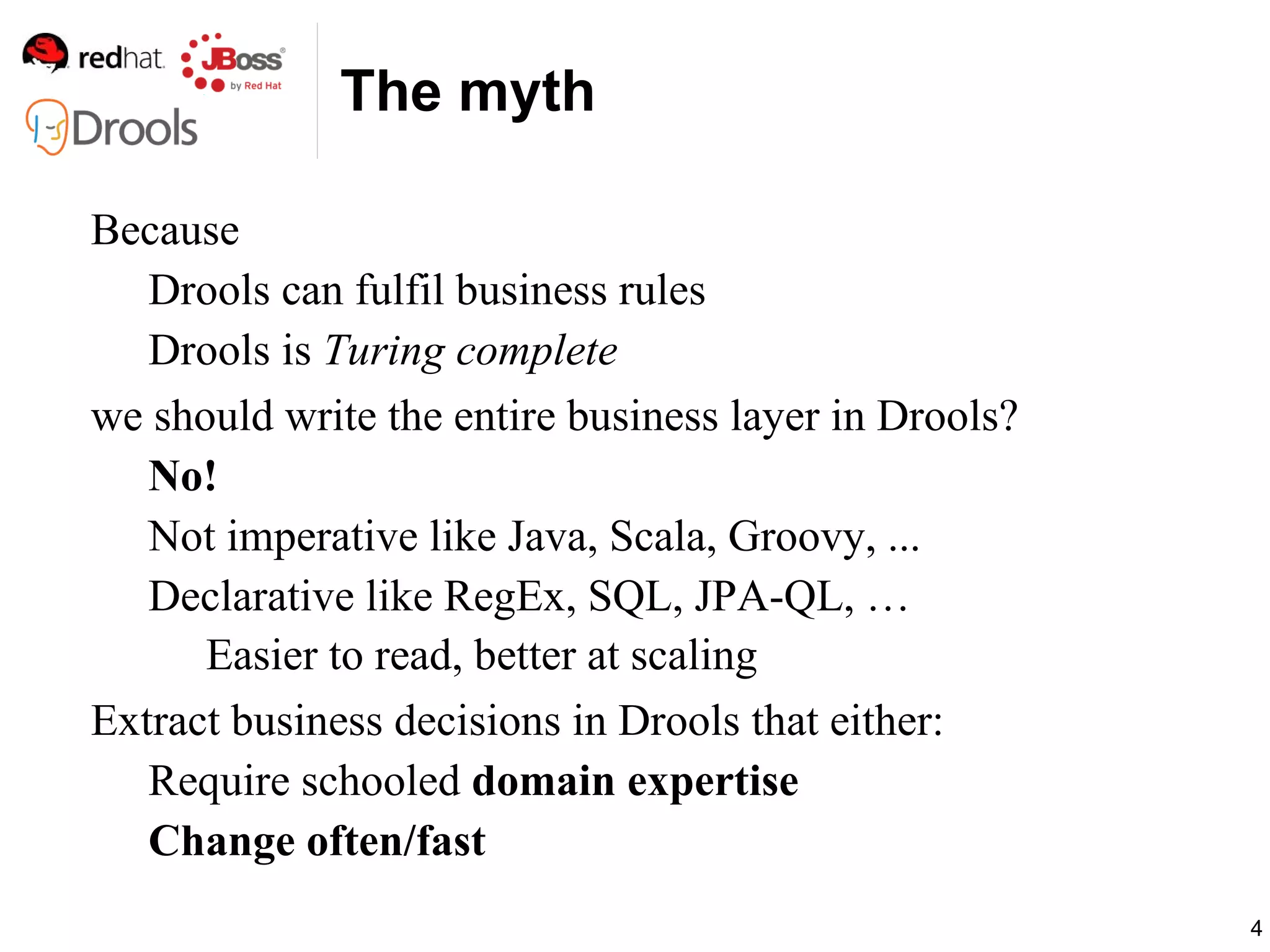 My business rules change often 