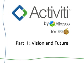 by for Part II : Vision and Future 