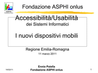 Accessibilità e Usabilità  dei  nuovi dispositivi mobili 