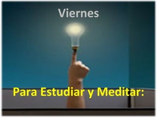 Viernes Para Estudiar y Meditar: 
