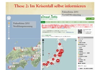 These 2: Im Krisenfall selbst informieren
Fukushima 2011
Vorfall-Monitoring
Fukushima 2011
Strahlungsmessung