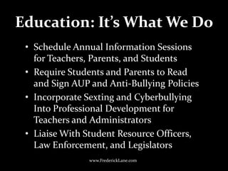Education: It’s What We Do<br />Schedule Annual Information Sessions for Teachers, Parents, and Students<br />Require Stud...