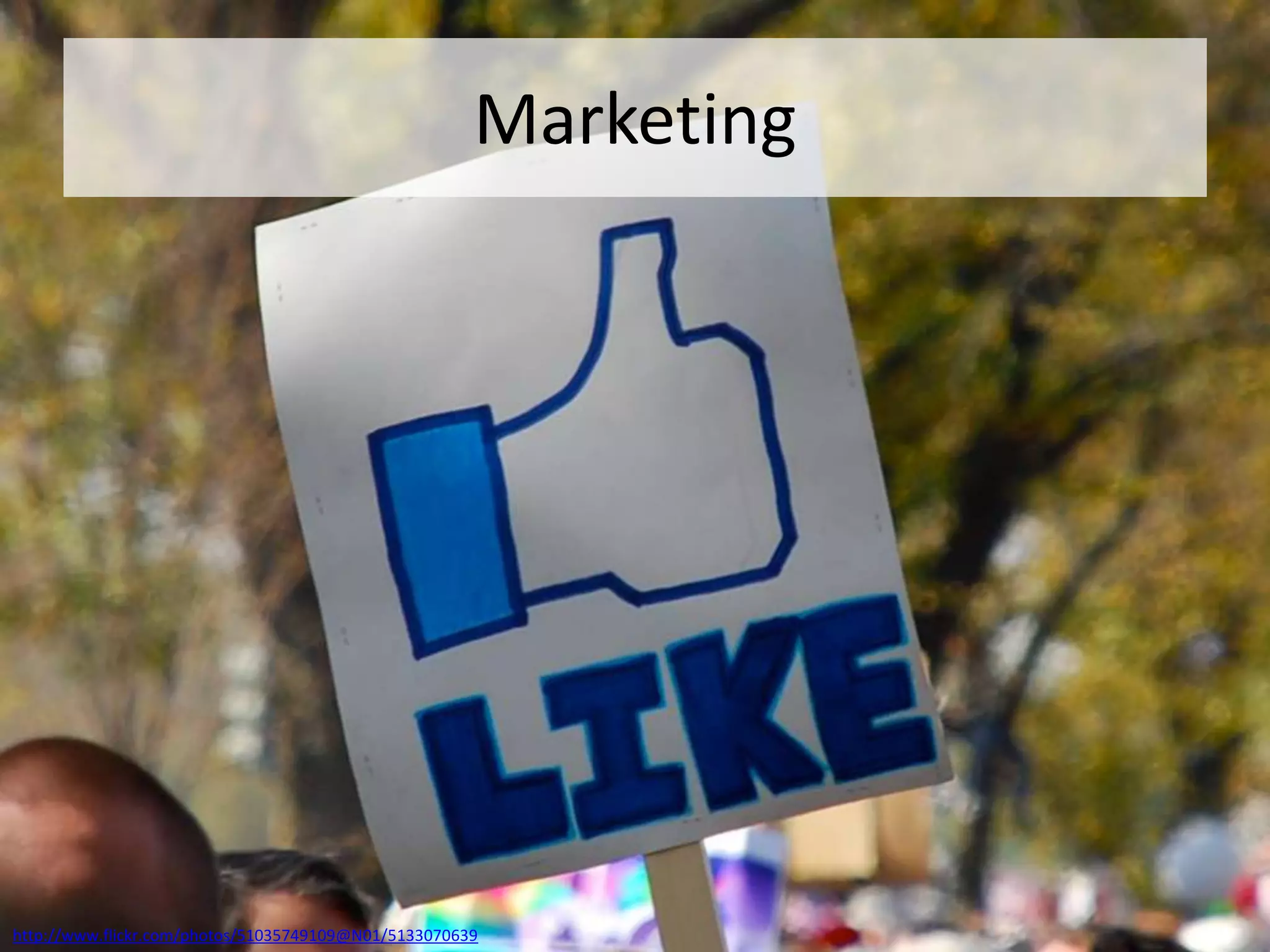 Marketinghttp://www.flickr.com/photos/51035749109@N01/5133070639