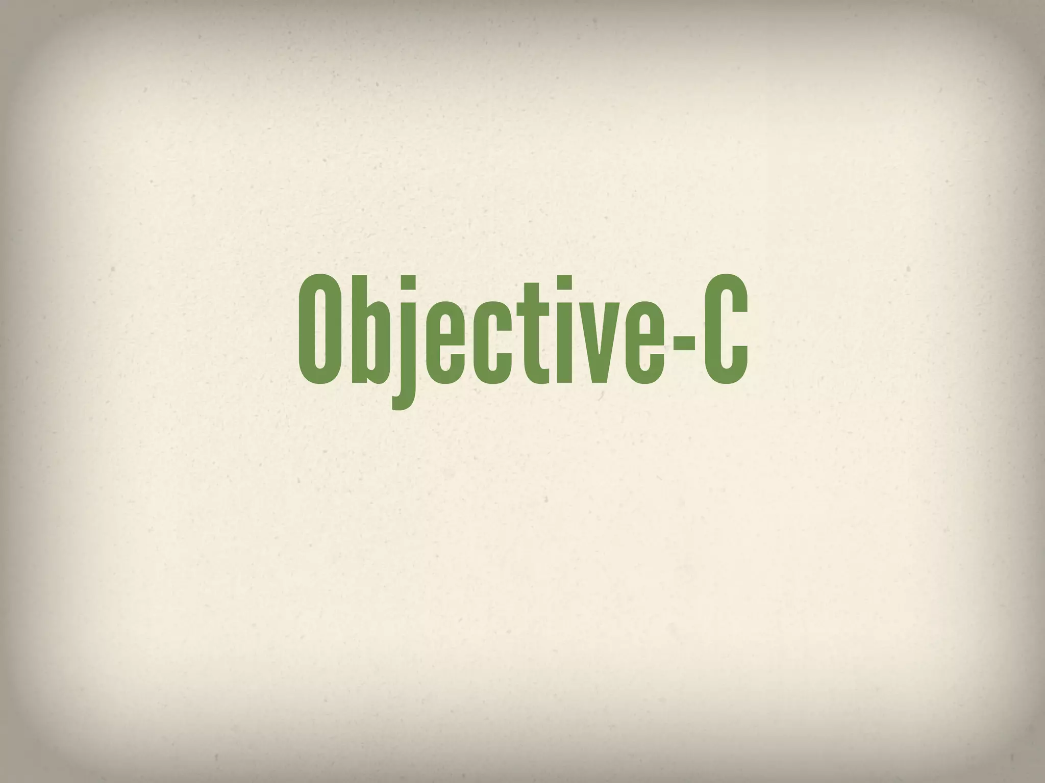 Objective-C
 