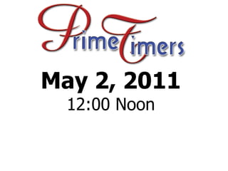 Host Jim Applegate May 2, 2011 12:00 Noon 