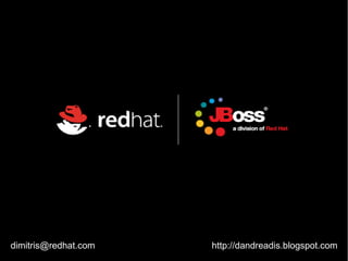 dimitris@redhat.com
 41                                           http://dandreadis.blogspot.com
                      DSI 2011, Portorož, Slovenija
 