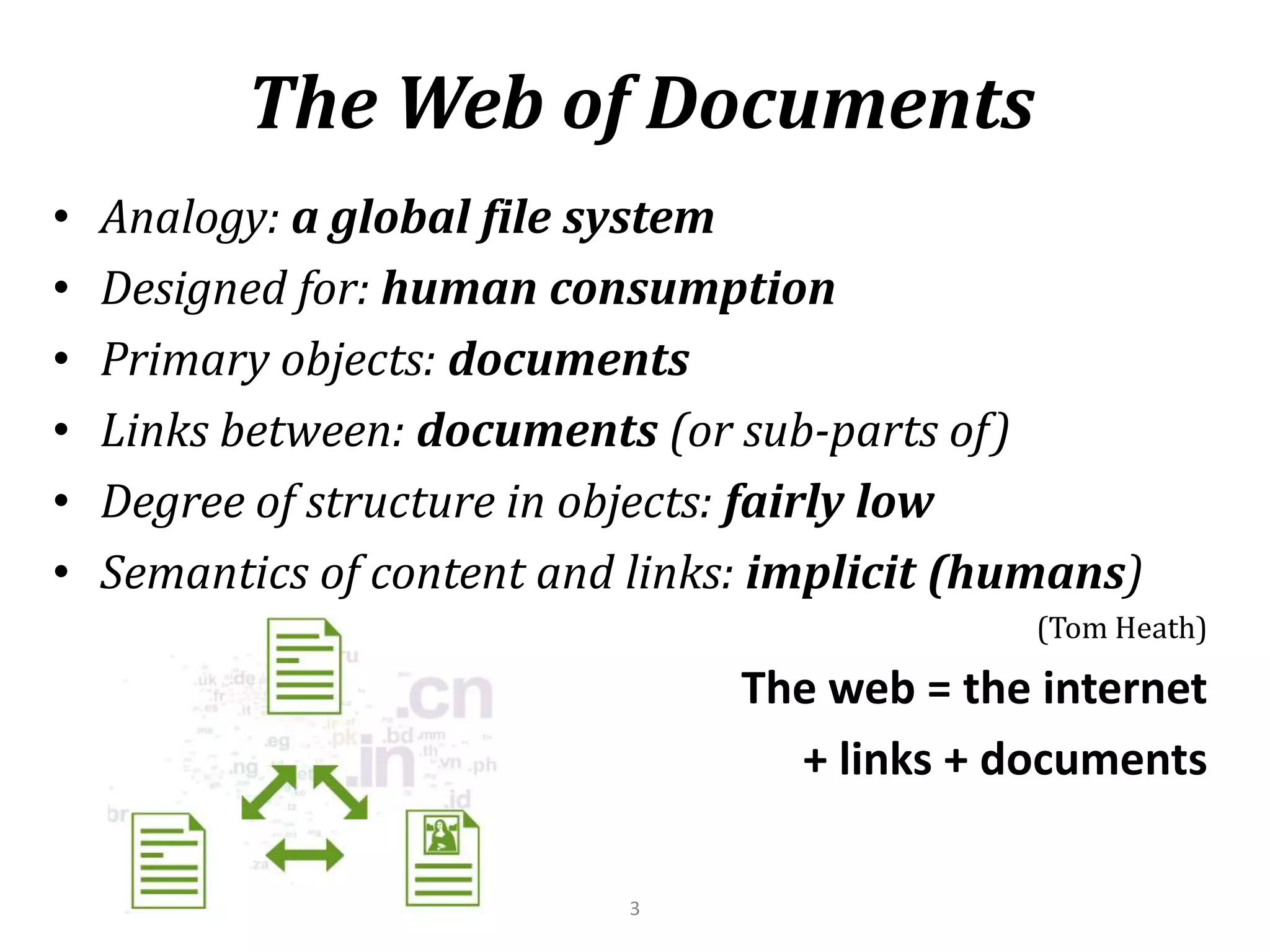 The Web of DocumentsAnalogy:a global file system