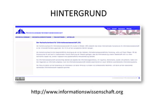 HINTERGRUND	
  




hVp://www.informa(onswissenscha2.org	
  
 