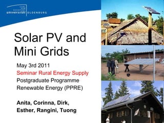 Solar PV and  Mini Grids ,[object Object],[object Object],[object Object],[object Object],[object Object],[object Object]