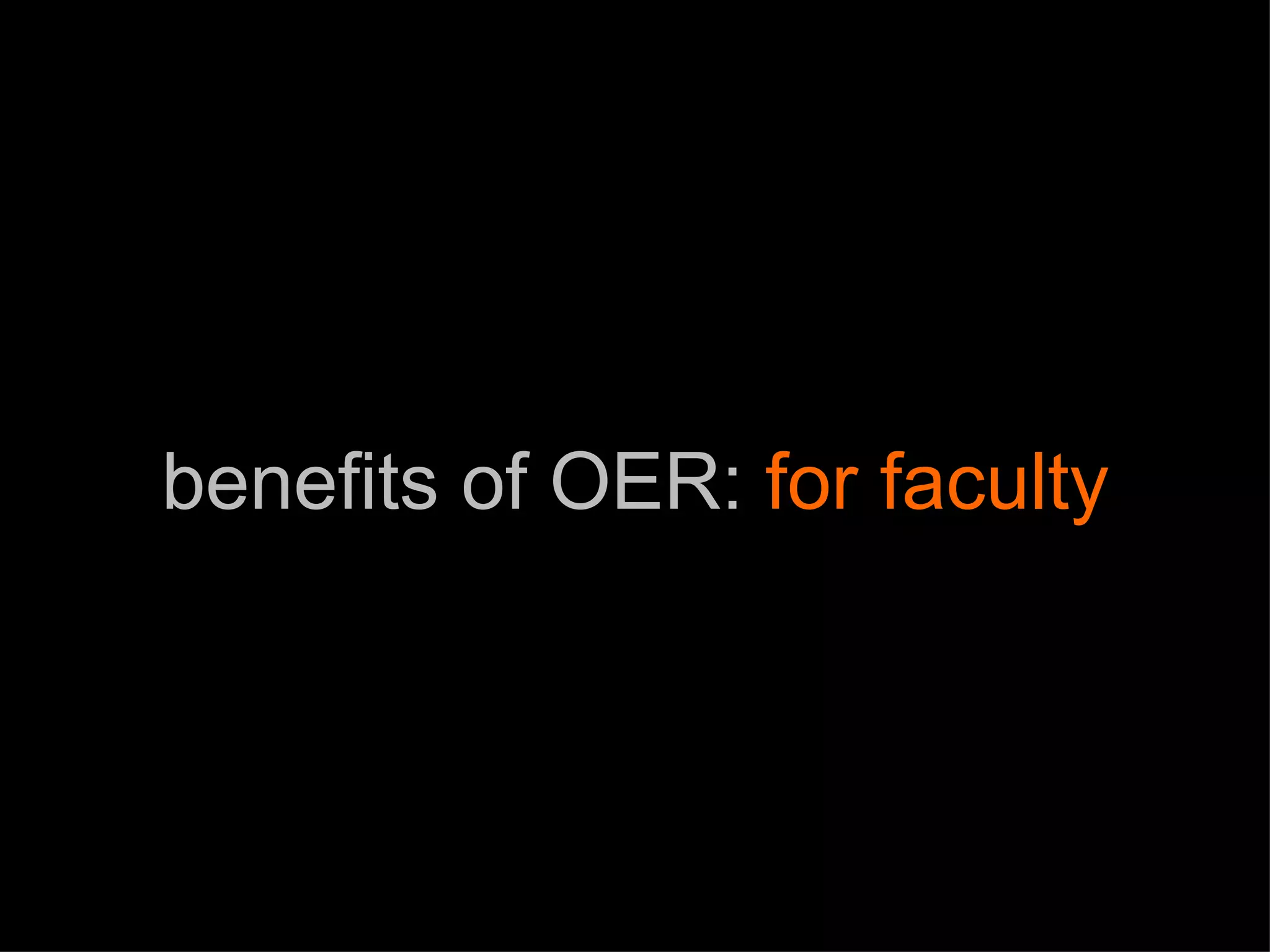 benefits of OER:  for faculty 