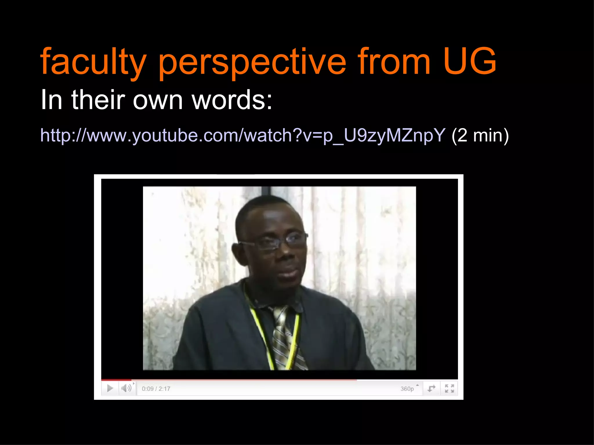 faculty perspective from UG In their own words: http://www.youtube.com/watch?v=p_U9zyMZnpY   (2 min) 