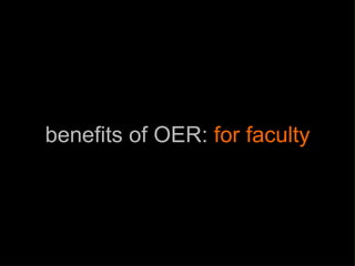 benefits of OER:  for faculty 