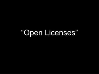 “ Open Licenses” 
