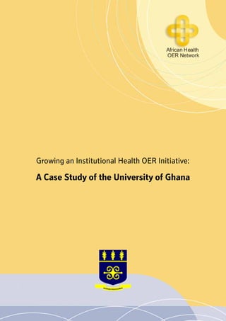 Health OER Case Study - University of Ghana