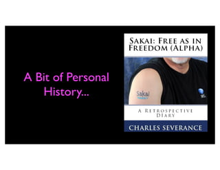 A Bit of Personal
   History...
 