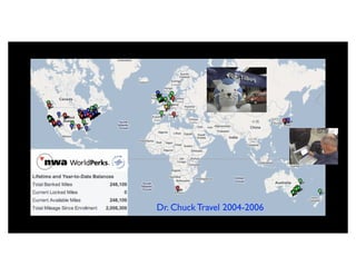 Dr. Chuck Travel 2004-2006
 