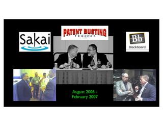 August 2006 -
February 2007
 