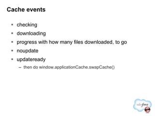 Cache eventscheckingdownloadingprogress with how many files downloaded, to gonoupdateupdatereadythen do window.applicationCache.swapCache()