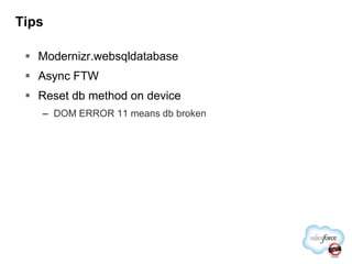 TipsModernizr.websqldatabaseAsync FTWReset db method on deviceDOM ERROR 11 means db broken