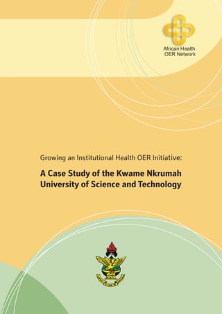 Health OER Case Study - Kwame Nkrumah University of Science and Technology