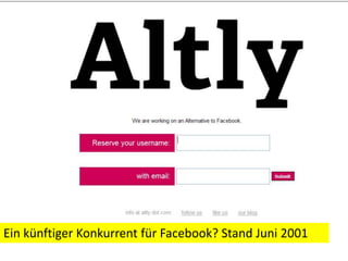 Ein künftiger Konkurrent für Facebook? Stand Juni 2001
 