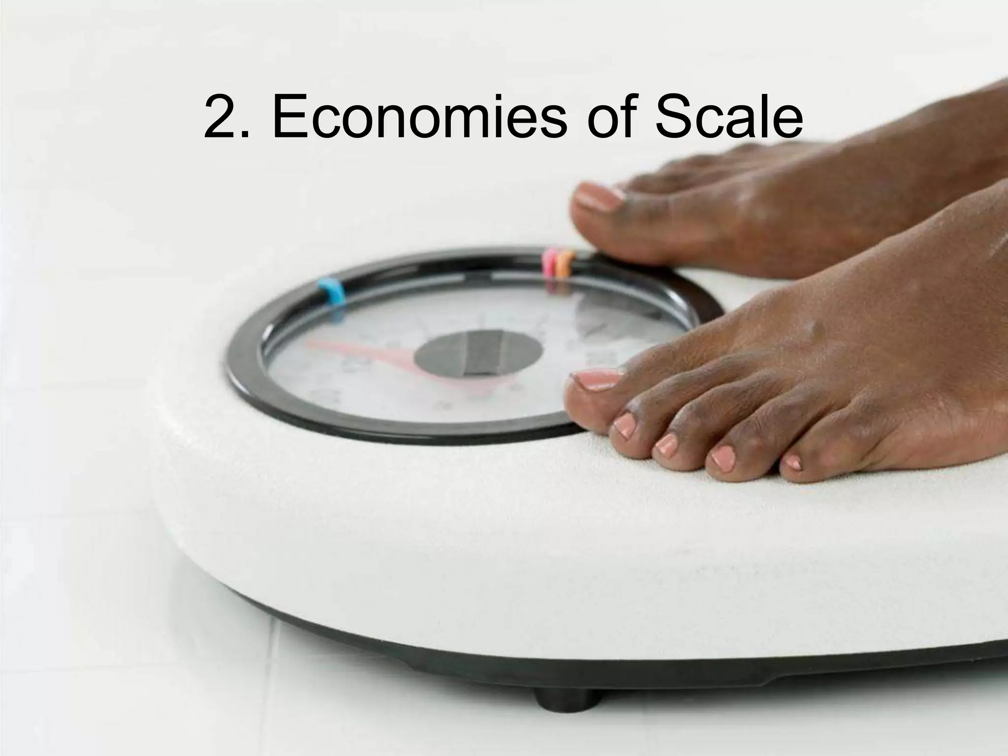 2. Economies of Scale