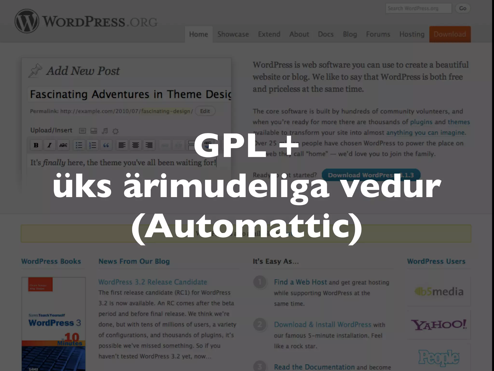 GPL +
üks ärimudeliga vedur
    (Automattic)
 