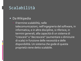 ElasticitàElasticity is defined as the ability to scale resources both up and down as needed. To the consumer, the cloud appears to be infinite, and the consumer can purchase as much or as little computing power as they need. This is one of the essential characteristics of cloud computing in the NIST definition.
