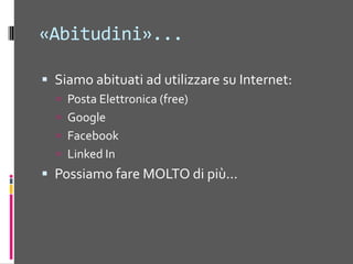 Un’azienda vuole realizzare un sito Web.Per questo obiettivo, stabilisce un insieme di partner che devono collaborare insieme.Dovranno essere gestiti i documenti di progetto, l’intera schedulazione e comunicazione, condivisi il codice sorgente di sviluppo, definito l’hosting per il sito.Demo: IaaS e SaaS