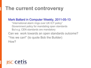 Examples of (fairly) open standards Dublin Core DCMI Metadata Terms