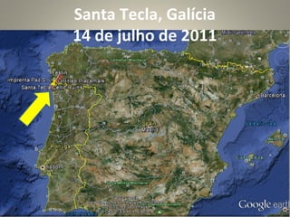 Santa Tecla, Galícia
14 de julho de 2011
 