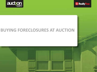 BUYING FORECLOSURES AT AUCTION 