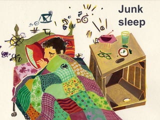 Junksleep