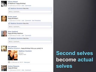 Second selves become actual selves 