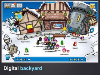 Digital backyard