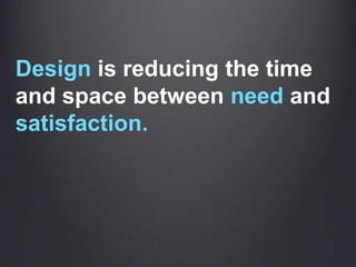 The most important part of technology is the interface. Today the most important thing is design.