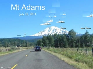 Mt Adams July 23, 2011 Isaac Sun 