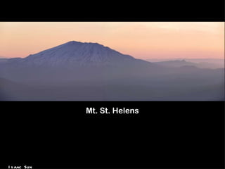Isaac Sun Mt. St. Helens 