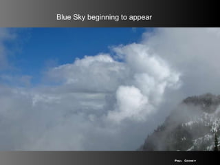 Blue Sky beginning to appear Paul Cooney 
