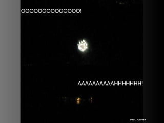 OOOOOOOOOOOOOO! AAAAAAAAAAHHHHHHH! Paul Cooney 