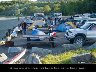 A sunny morning to launch into Barkley Sound and the Broken Islands Les Moore 