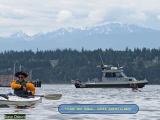 Steve Osburn Isaac and Carol, under surveillance 