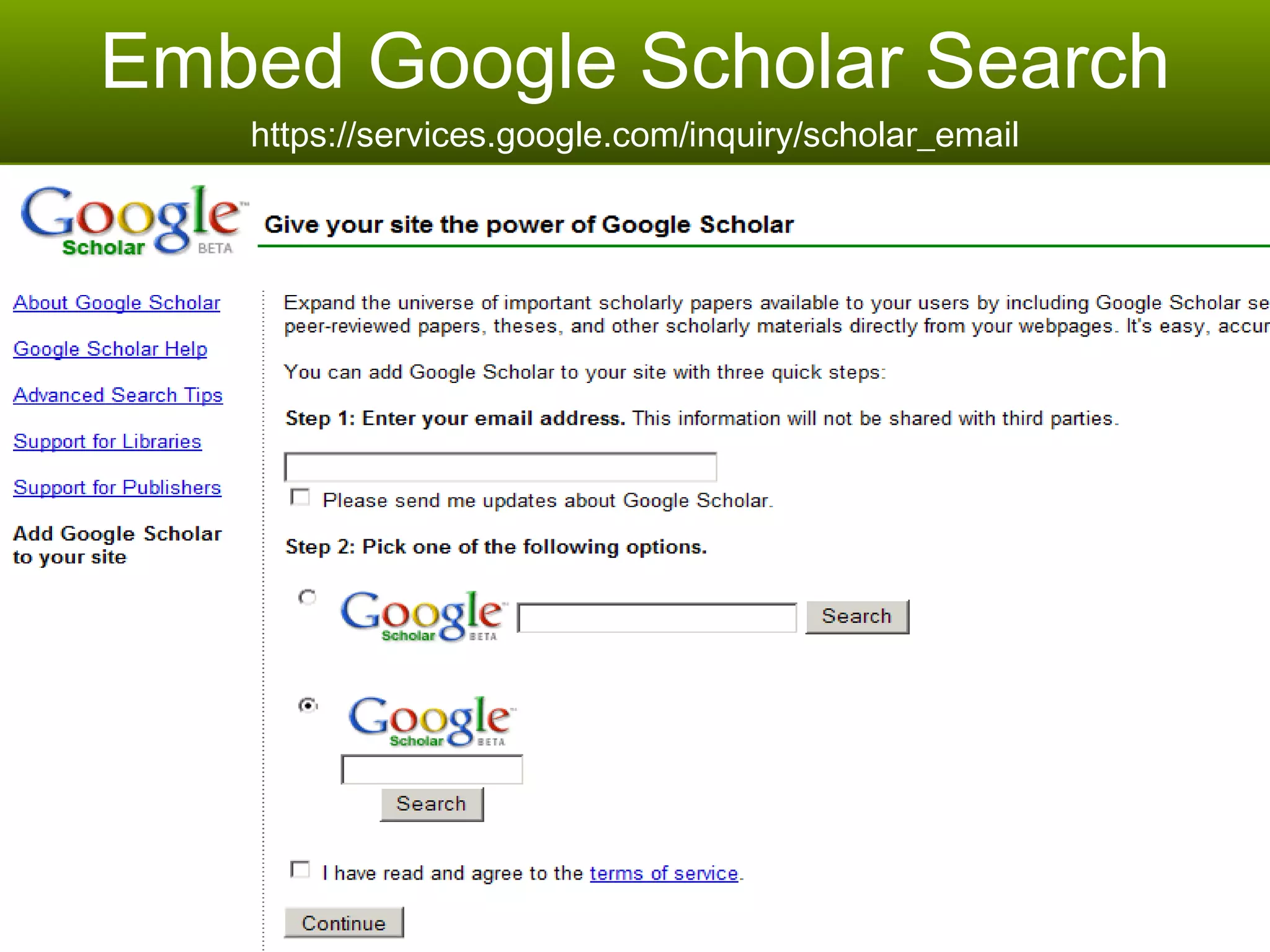 Embed Google Scholar Search https://services.google.com/inquiry/scholar_email 