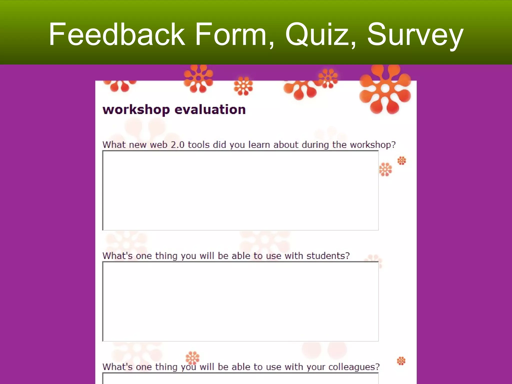 Feedback Form, Quiz, Survey 
