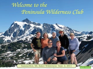 Welcome to the
   Peninsula Wilderness Club
 