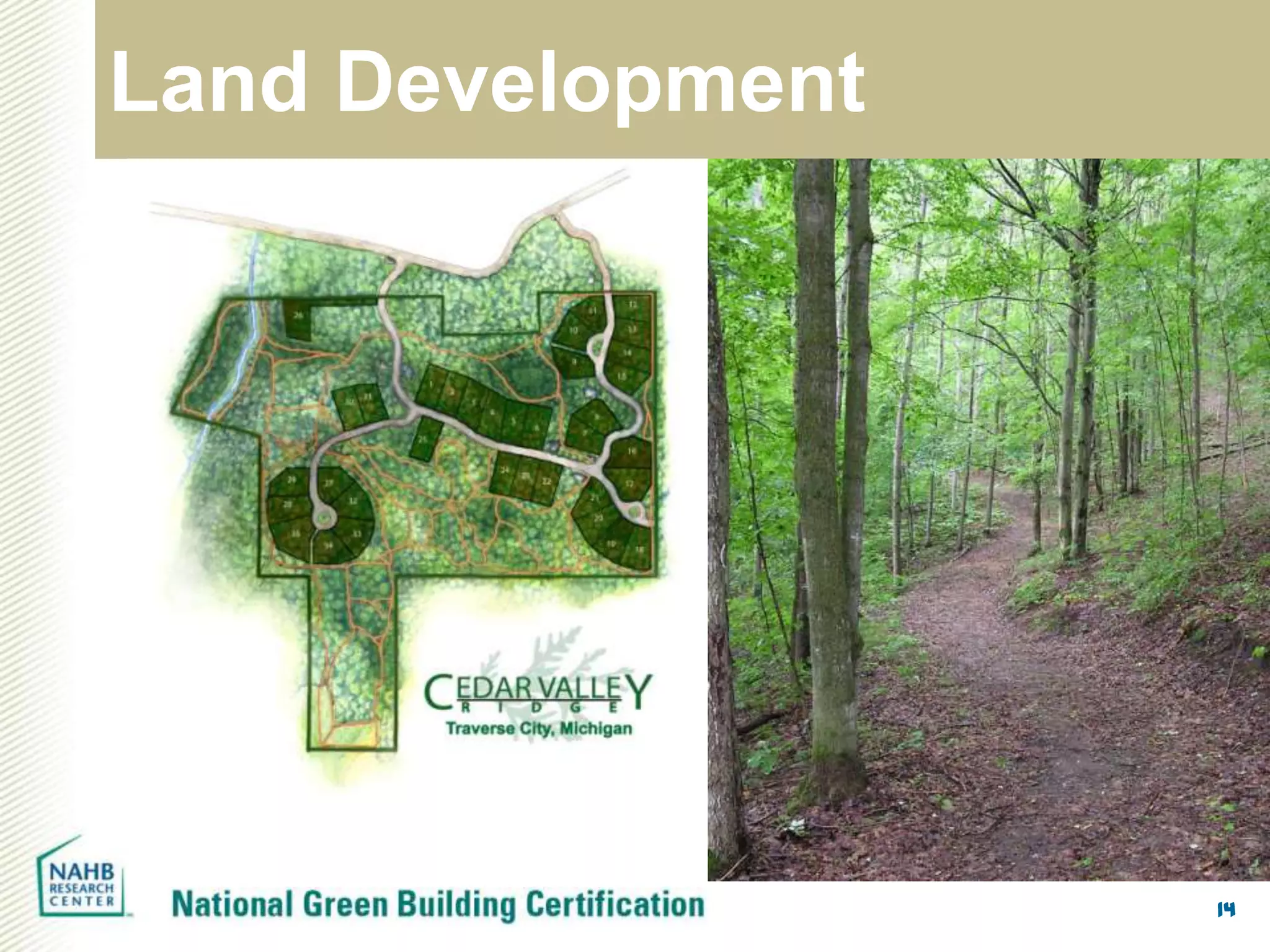 Land Development




                   14
 