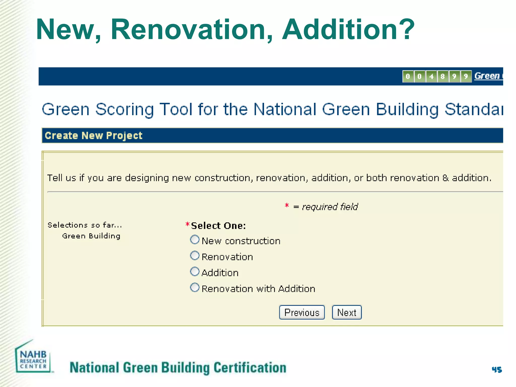 New, Renovation, Addition?




                             45
 