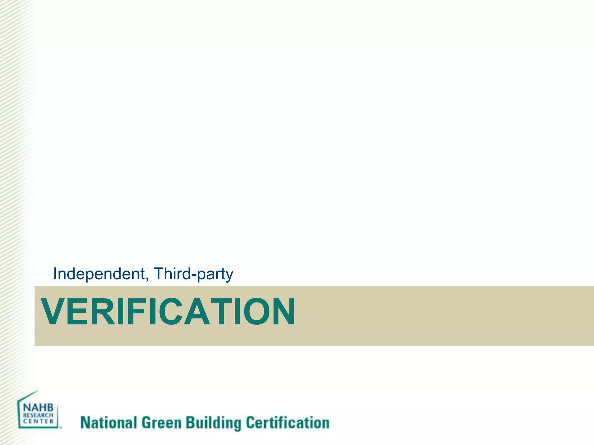 Independent, Third-party

VERIFICATION
 