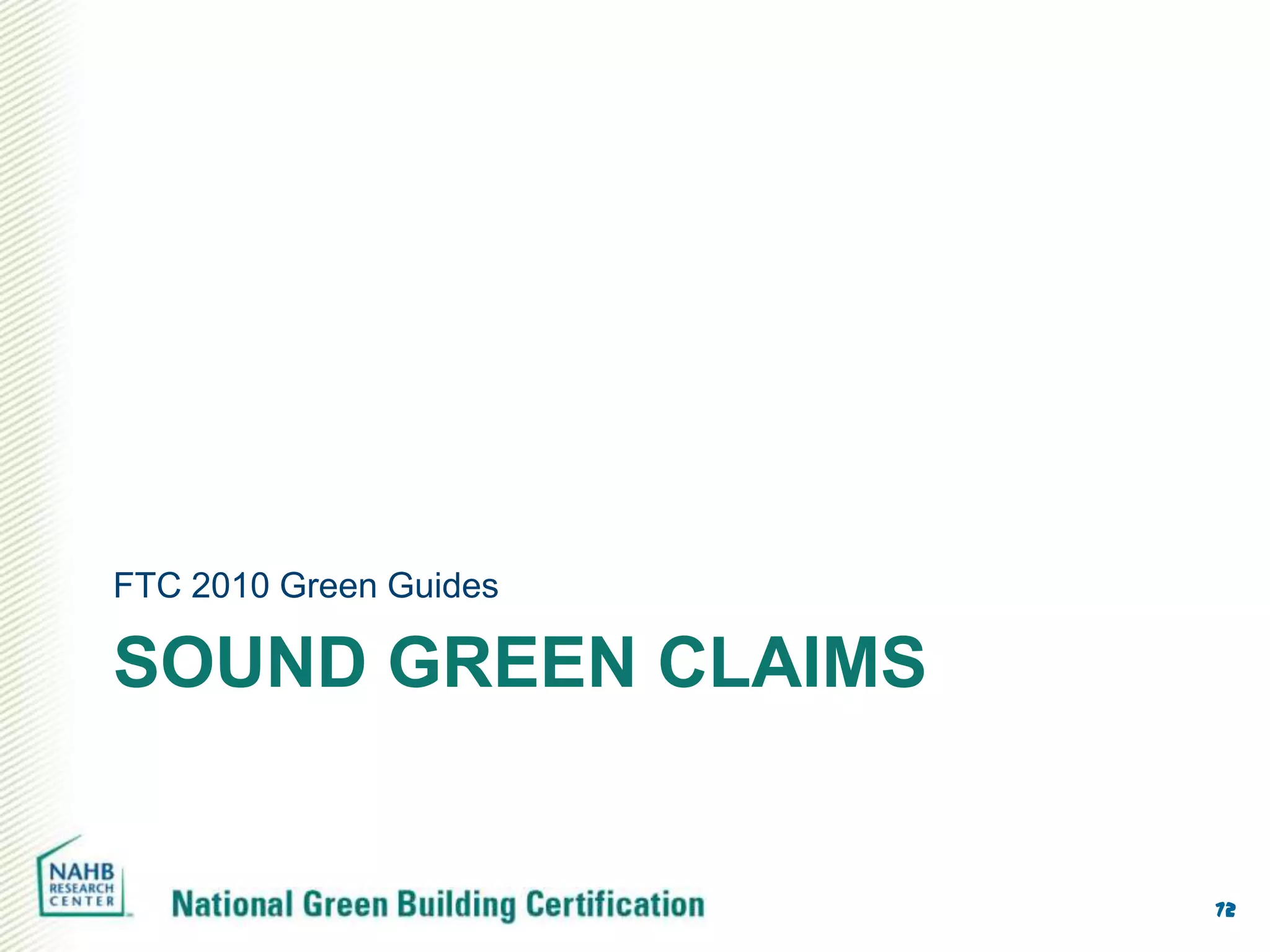 FTC 2010 Green Guides

SOUND GREEN CLAIMS


                        72
 